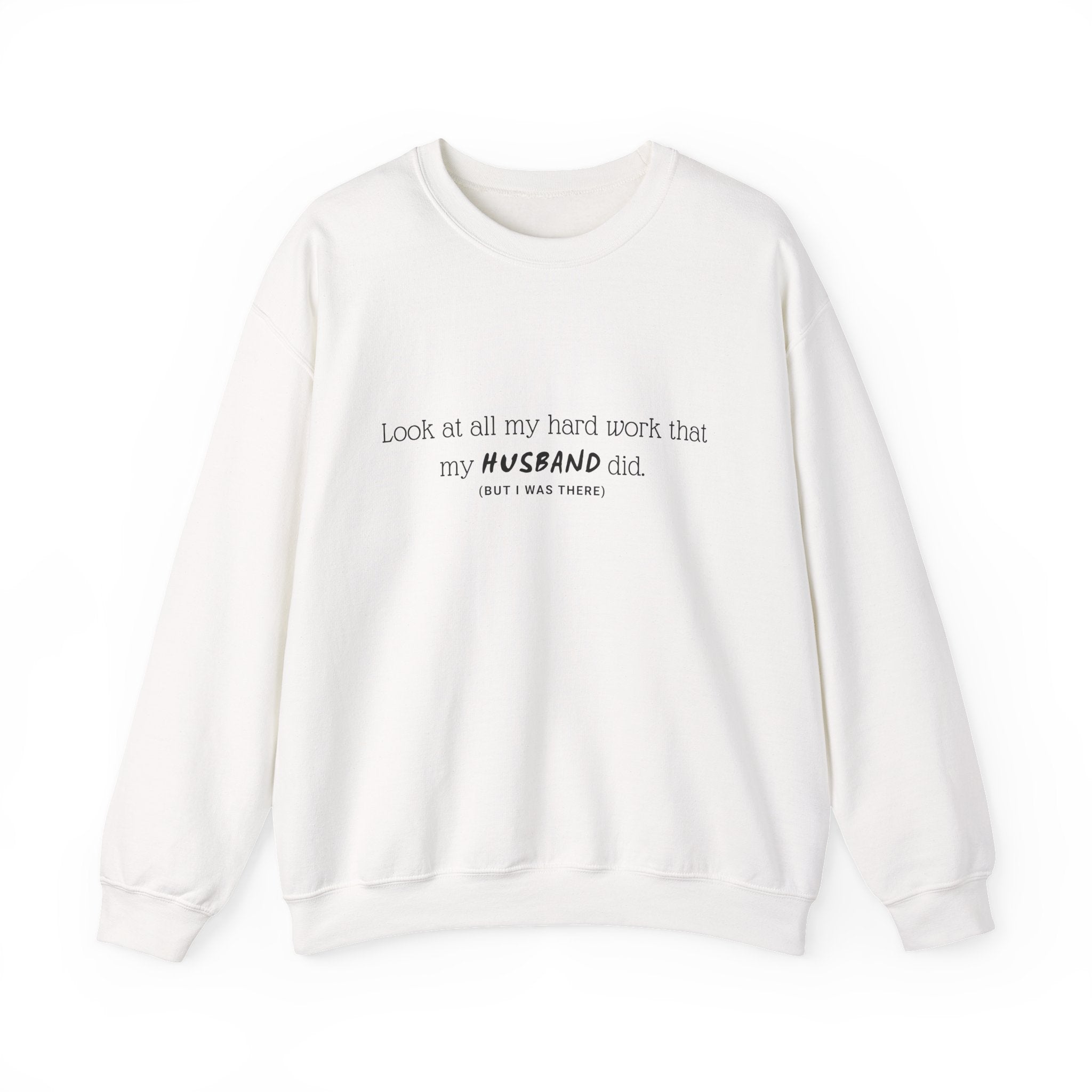 Funny "My Husband Did" Crewneck Sweatshirt — Humorous Wife Quote