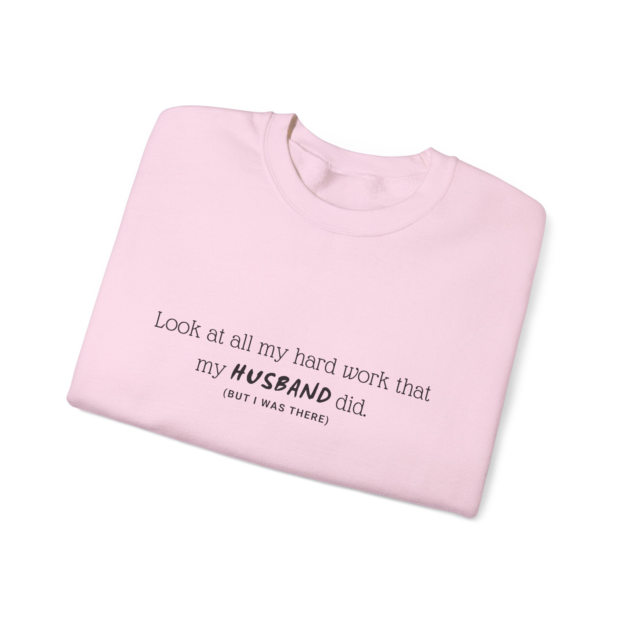 Funny "My Husband Did" Crewneck Sweatshirt — Humorous Wife Quote