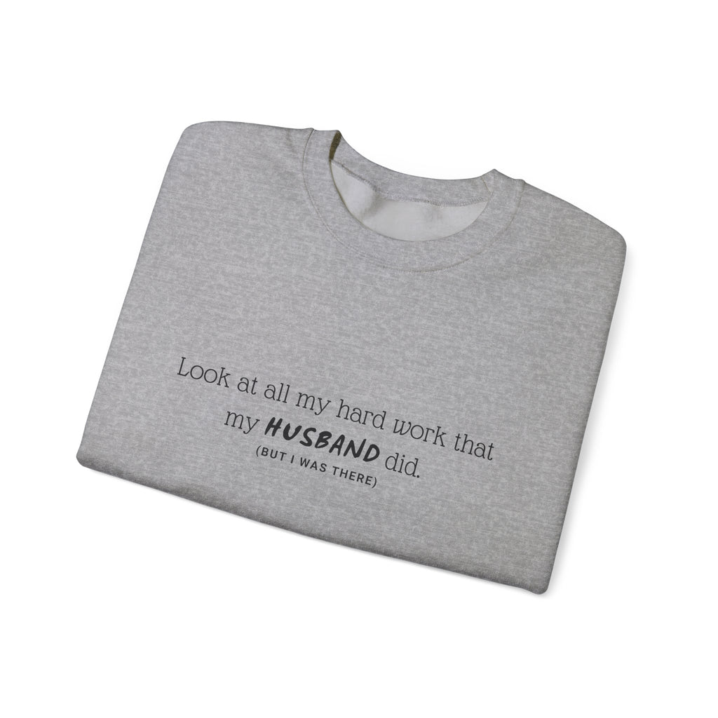 Funny "My Husband Did" Crewneck Sweatshirt — Humorous Wife Quote