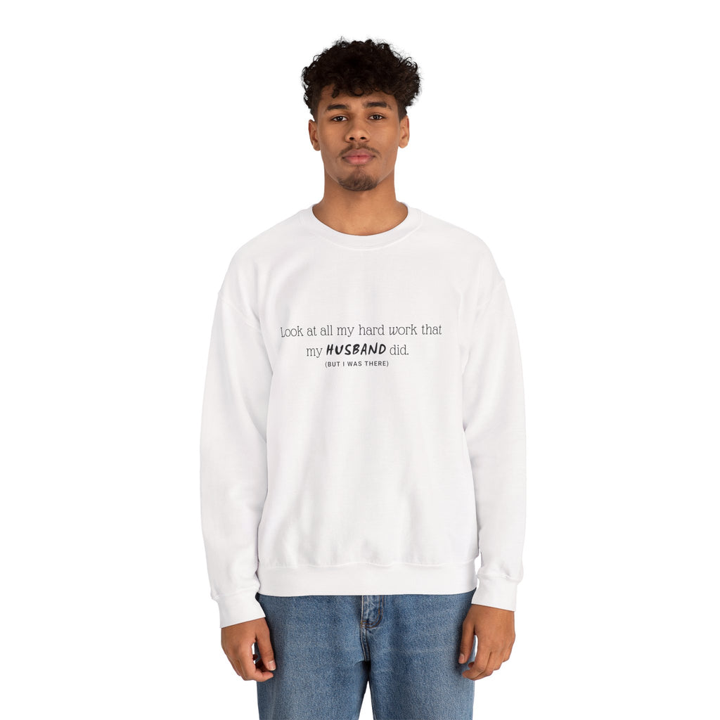Funny "My Husband Did" Crewneck Sweatshirt — Humorous Wife Quote