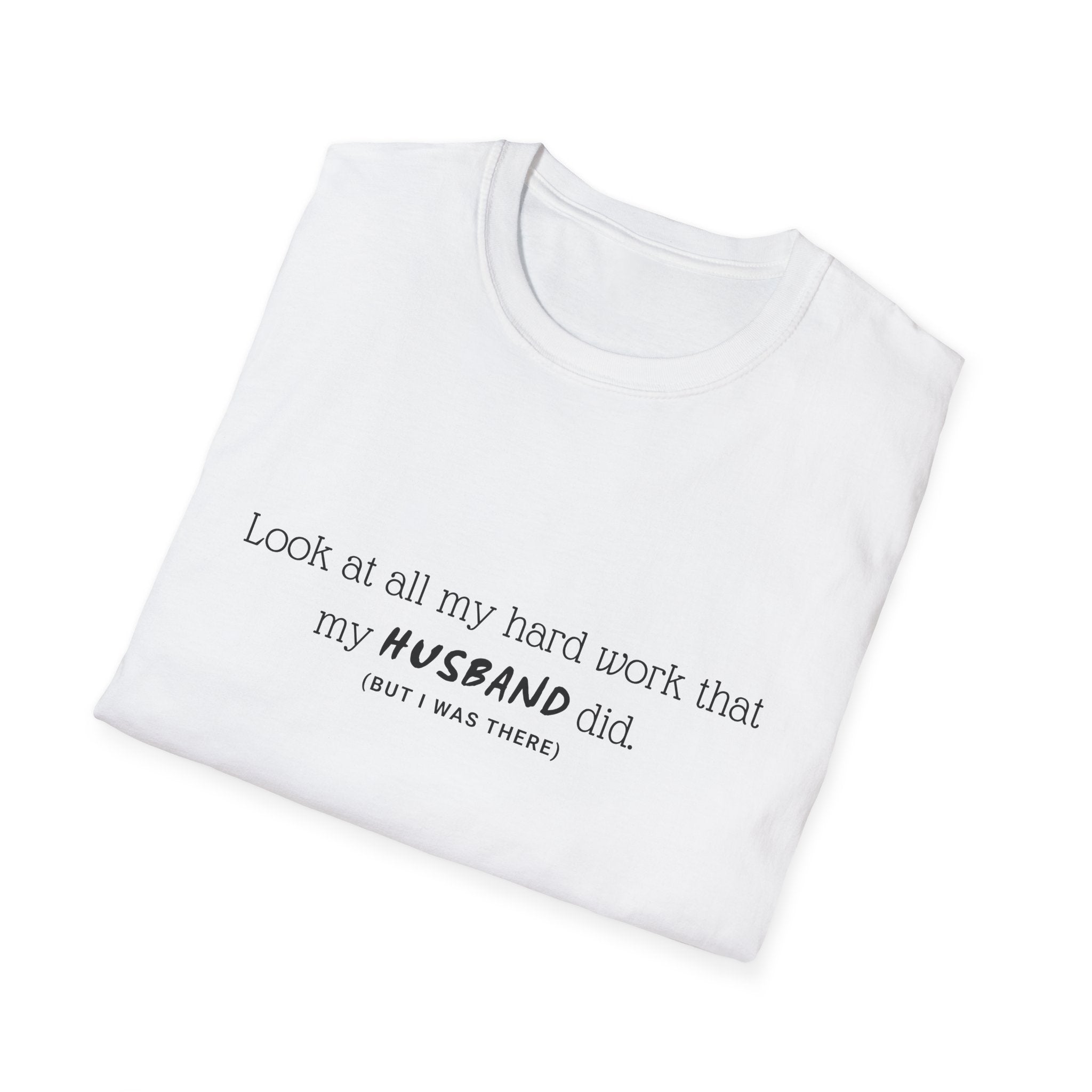 Funny 'My Husband Did' T‑Shirt — Humorous Wife Quote Tee