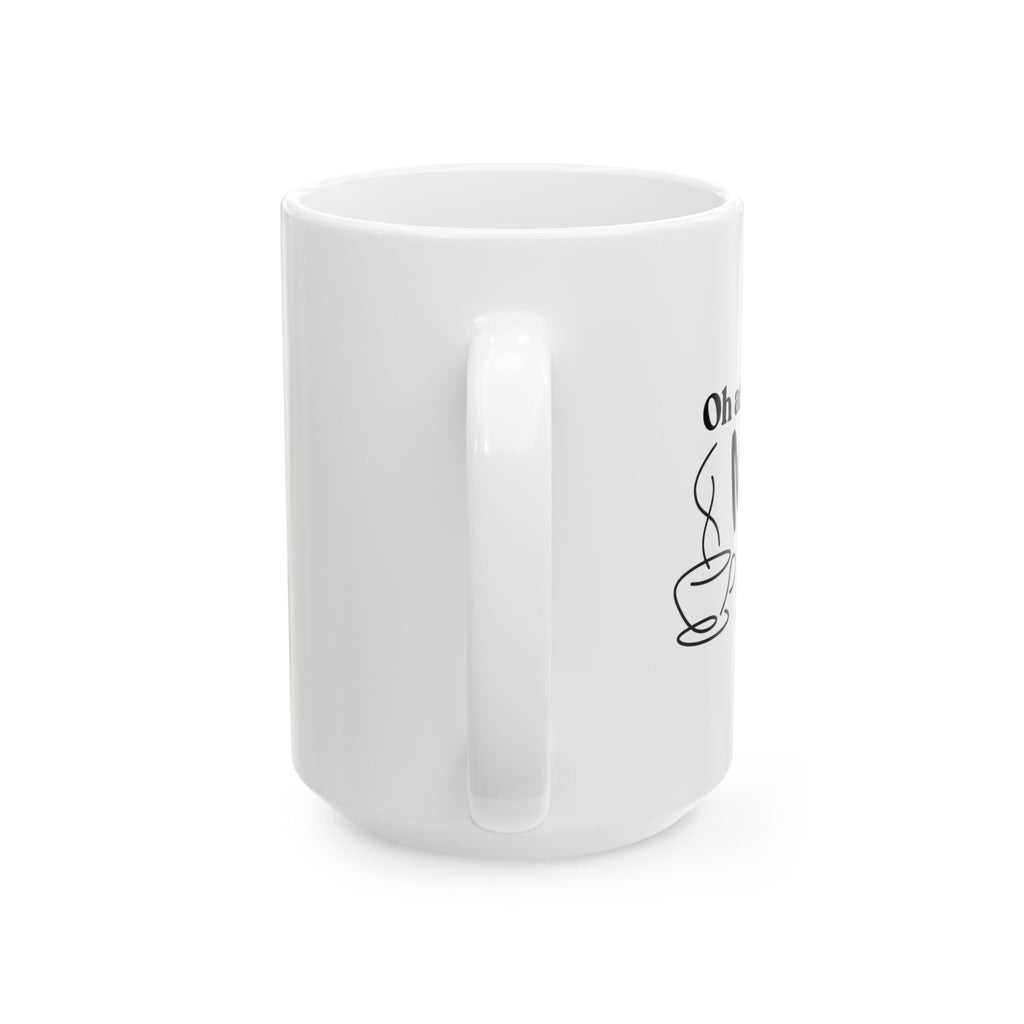 Funny Ceramic Coffee Mug - Oh! My Coffee - Gift for Coffee Lovers