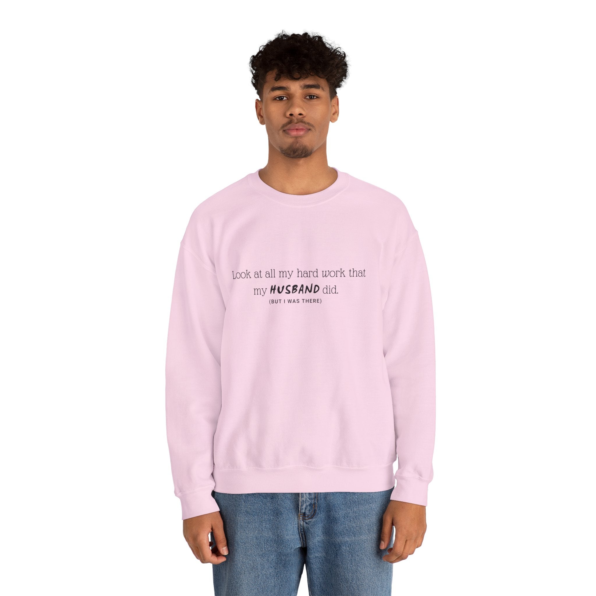Funny "My Husband Did" Crewneck Sweatshirt — Humorous Wife Quote