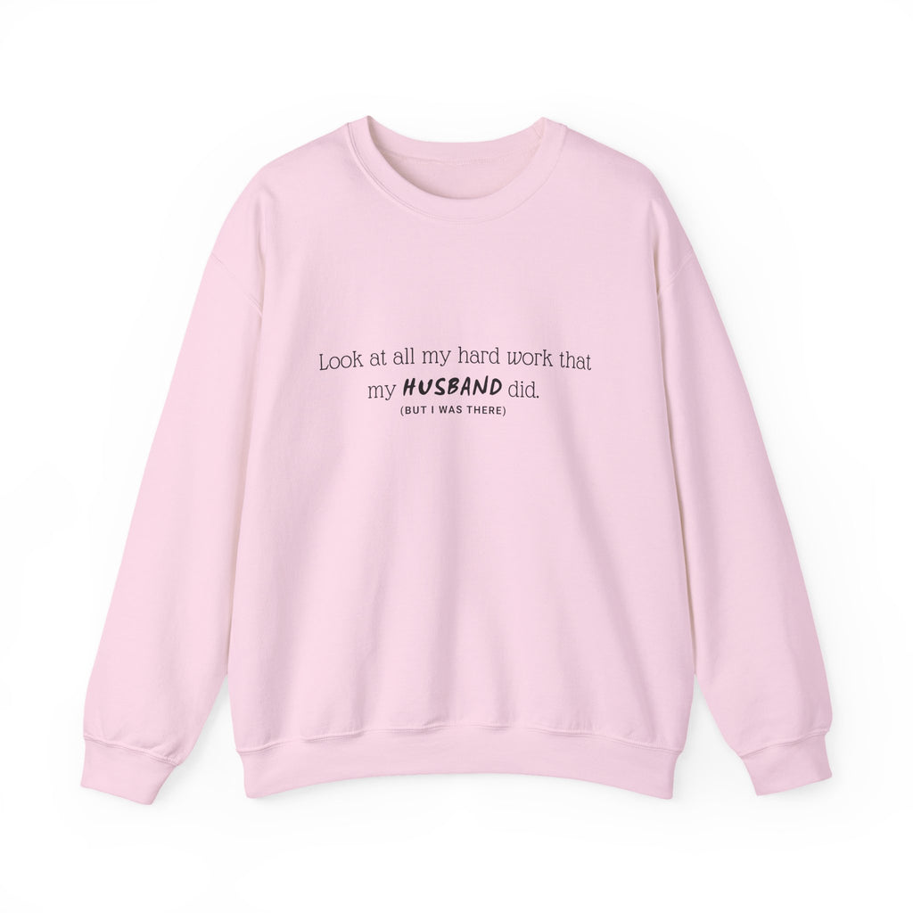 Funny "My Husband Did" Crewneck Sweatshirt — Humorous Wife Quote