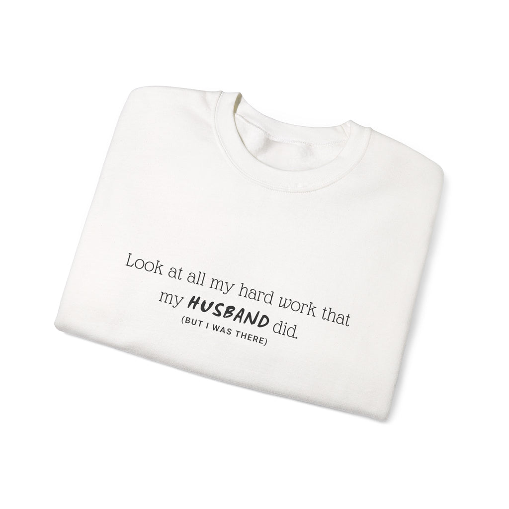 Funny "My Husband Did" Crewneck Sweatshirt — Humorous Wife Quote